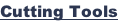 Cutting Tools